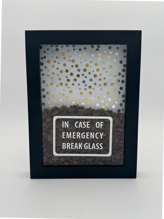 In Case of Emergency Break Glass Shadow Box Black Frame with Coffee. Silver and Gold Dots.
